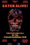 Eaten Alive! The Rise and Fall of the Italian Cannibal Film (2015)