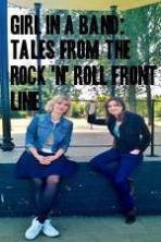 Girl in a Band: Tales from the Rock 'n' Roll Front Line (2015)