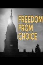 Freedom from Choice (2014)