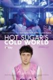 Hot Sugar's Cold World (2015)