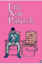 I'm Not Patrick (2015)