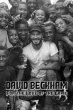 David Beckham For the Love of the Game (2015)