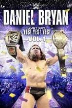Daniel Bryan Just Say Yes Yes Yes (2015)