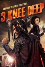 3 Knee Deep ( 2016 )