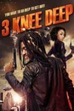 3 Knee Deep (2016)
