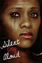 Silent Cry Aloud ( 2016 )