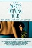 Who's Driving Doug (2016)