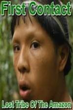 First Contact Lost Tribe of the Amazon (2016)