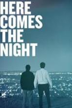 Here Comes the Night (2014)