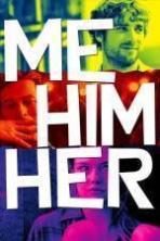 Me Him Her ( 2016 )