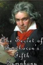 The Secret of Beethovens Fifth Symphony (2016)