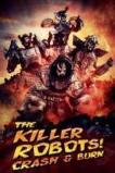 The Killer Robots! Crash and Burn (2016)