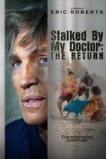 Stalked by My Doctor The Return (2016)
