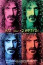 Eat That Question Frank Zappa in His Own Words (2016)