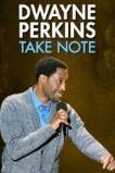 Dwayne Perkins: Take Note (2016)