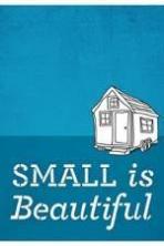 Small Is Beautiful A Tiny House Documentary (2015)