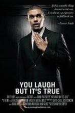 You Laugh But Its True (2014)