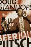 Doug Stanhope: Beer Hall Putsch (2013)