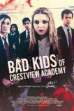 Bad Kids of Crestview Academy (2017)