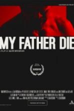 My Father Die (2016)