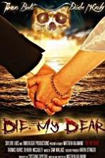 Die, My Dear ( 2017 )