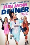 Fun Mom Dinner (2017)