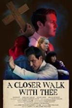 A Closer Walk with Thee ( 2017 ) Full Movie Watch Online Free