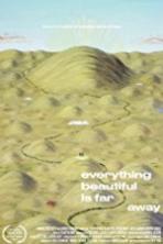 Everything Beautiful Is Far Away (2017)