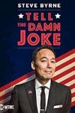 Steve Byrne: Tell the Damn Joke (2017)