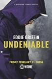 Eddie Griffin: Undeniable (2018)