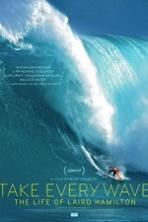 Take Every Wave The Life of Laird Hamilton (2017)