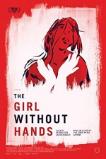 The Girl Without Hands (2016)