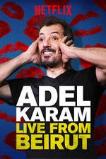 Adel Karam: Live from Beirut (2018)