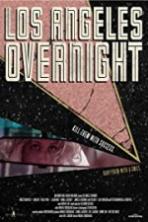 Los Angeles Overnight (2015)