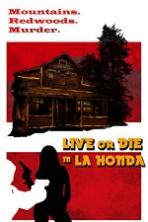 Live or Die in La Honda (2016)