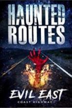 Haunted Routes: Evil East Coast Highway (2018)