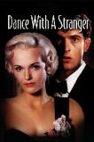 Dance with a Stranger (1985)