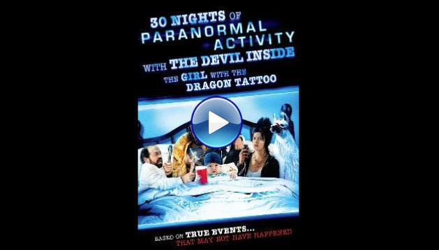30 Nights of Paranormal Activity with the Devil Inside the Girl with the Dragon Tattoo (2013)