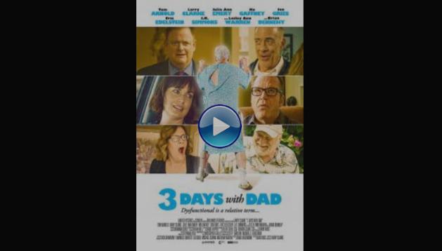 3 Days with Dad (2019) HD Full Movie Watch Online Free
