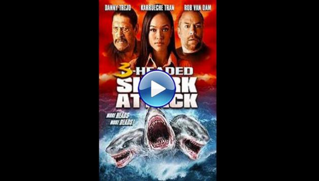 3 Headed Shark Attack (2015)