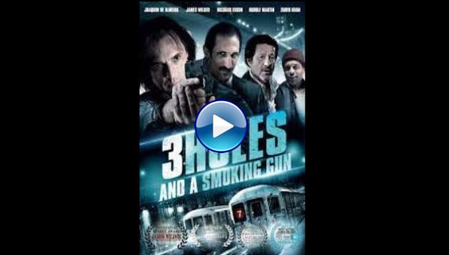 3 Holes and a Smoking Gun (2014)