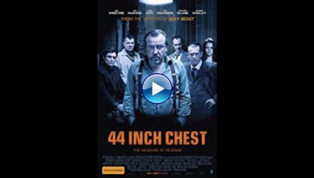 44 Inch Chest (2009)