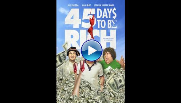 45 Days to Be Rich (2021)