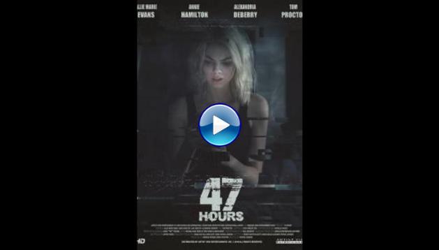 47 Hours to Live (2019)