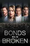 Bonds Will Be Broken (2024)