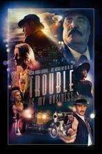 Trouble Is My Business (2018)