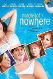 Middle of Nowhere (2008)