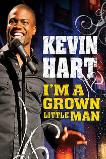 Kevin Hart: I'm a Grown Little Man (2009)