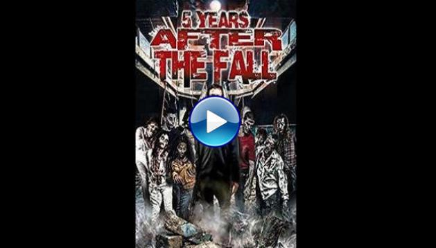 5 Years After the Fall (2016)