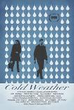Cold Weather (2010)